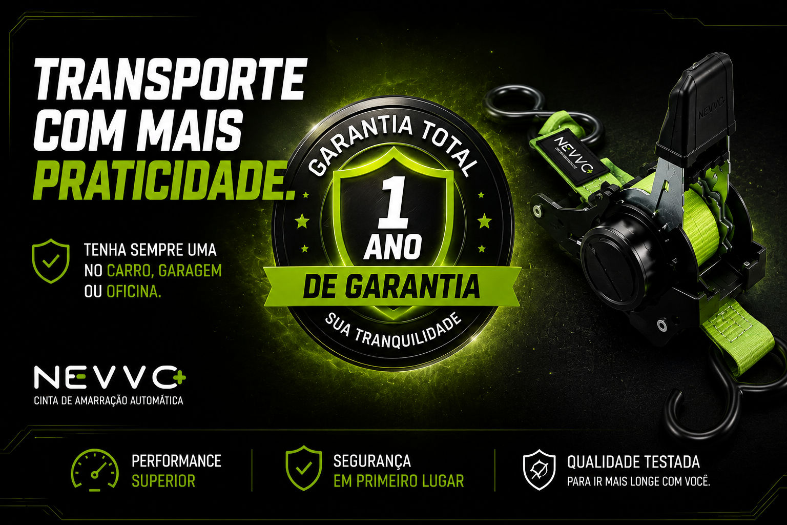 Transporte com mais praticidade e 1 ano de garantia total NEVVO+